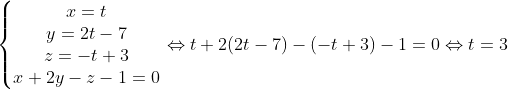 \left \{ \begin{matrix} x=t \\ y=2t-7\\ z=-t+3\\ x+2y-z-1=0 \end{matrix} \right.\Leftrightarrow t+2(2t-7)-(-t+3)-1=0\Leftrightarrow t=3